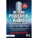 Beyond Powerful Radio: An Audio Communicator's Guide to the Digital World - News, Talk, Information, & Personality for Podcasting & Broadcasting