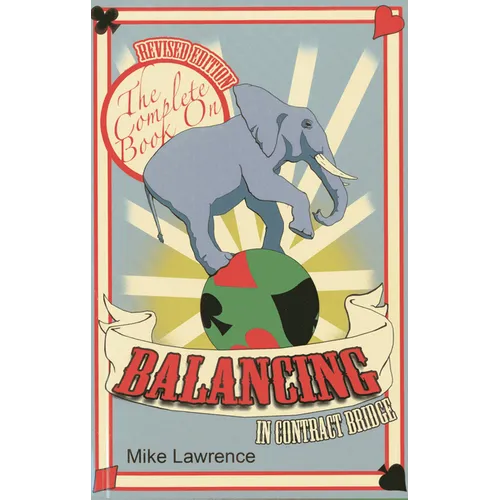 The Complete Book on Balancing in Contract Bridge