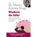 Madera de Líder: Claves Para Desarrollar Las Capacidades de Liderazgo En La Empresa Y En La Vida / Leadership: How to Be an Off Road Leader