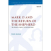 Mark 13 and the Return of the Shepherd: The Narrative Logic of Zechariah in Mark