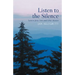 Listen to the Silence: Lessons from Trees and Other Masters