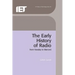 The Early History of Radio: From Faraday to Marconi