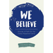 We Believe: Articles of Faith for the Global Nazarene Family