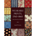 Wearable Prints, 1760-1860: History, Materials, and Mechanics