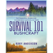 Survival 101 Bushcraft: The Essential Guide for Wilderness Survival 2020