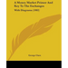 A Money Market Primer And Key To The Exchanges: With Diagrams (1902)