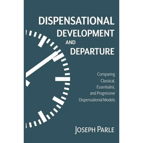 Dispensational Development and Departure