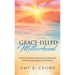 Grace-Filled Motherhood: 90-Day Devotional for Moms to Strengthen Their Faith and Embrace Their Purpose