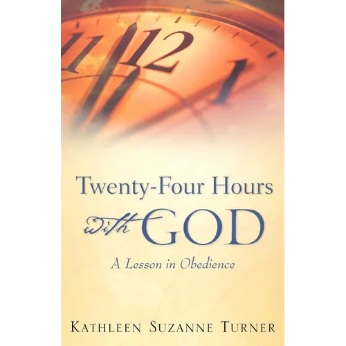 Twenty-Four Hours with God