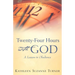 Twenty-Four Hours with God
