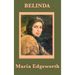 Belinda: A Classic Novel of Society, Courtship, and Independence