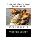 Life of Napoleon Bonaparte (Volume I)