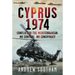 Cyprus 1974: Conflict in the Mediterranean: No Control, No Conspiracy