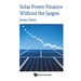 Solar Power Finance Without the Jargon