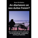 An dtarlaíonn sé seo duitse freisin? Na comhtharlúintí aisteach, na forebodings, telepathy, aisling prophetic.