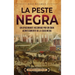 La peste negra: Un apasionante recorrido por un gran acontecimiento de la Edad Media