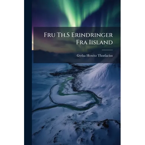 Fru Th.S Erindringer Fra Iisland