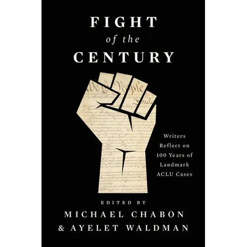 Fight of the Century: Writers Reflect on 100 Years of Landmark ACLU Cases