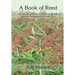 A BOOK OF REED (Phragmites australis (Cav.) Trin. ex Steudel, formerly Phragmites communis Trin.): A Book of Reed