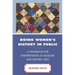 Doing Women's History in Public: A Handbook for Interpretation at Museums and Historic Sites