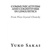 Communicativism and Cognitivism in Linguistics: From Plato beyond Chomsky