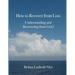 How to Recover from Loss: Understanding and Recovering from Grief