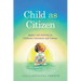 Child as Citizen: Agency and Activism in Children's Literature and Culture