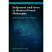Judgement and Sense in Modern French Philosophy