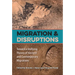 Migration and Disruptions: Toward a Unifying Theory of Ancient and Contemporary Migrations