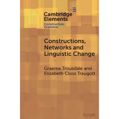 Constructions, Networks and Linguistic Change