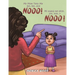 My Mom Tells Me No, No, and Nooo!