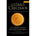 La C��mo Crecemos: Lo que la Biblia revela acerca del crecimiento personal (Pbk)