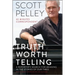 Truth Worth Telling: A Reporter's Search for Meaning in the Stories of Our Times