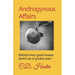 Androgynous Affairs: Behind every good woman there's an in pocket man!