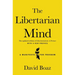 The Libertarian Mind: A Manifesto for Freedom