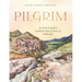 Pilgrim: 25 Ways God's Character Leads Us Onward