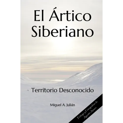 El Ártico Siberiano: Territorio Desconocido