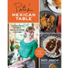 Pati's Mexican Table: The Secrets of Real Mexican Home Cooking