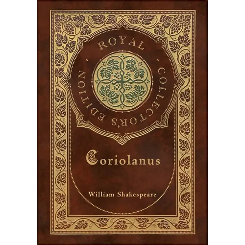 Coriolanus (Royal Collector's Edition) (Case Laminate Hardcover with Jacket)