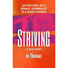 Striving: Adventures of a Female Journalist in a Man's World, a True Story
