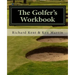 The Golfer's Workbook: A Season of Golf and Reflection
