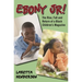 Ebony Jr!: The Rise, Fall, and Return of a Black Children's Magazine