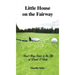 Little House on the Fairway: Short Story Series in the Life Of David O'Toole Volume 1: Who is the winner?