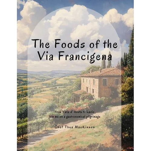 The Foods of the Via Francigena
