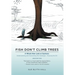 Fish Don't Climb Trees: A Whole New Look at Dyslexia: Understanding and Overcoming the Challenges - Enjoying the Gift