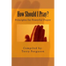 How Should I Pray?: Principles for Powerful Prayer