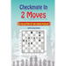 Mate in 2 Moves: A Collection of 500 Chess Puzzles with Solutions