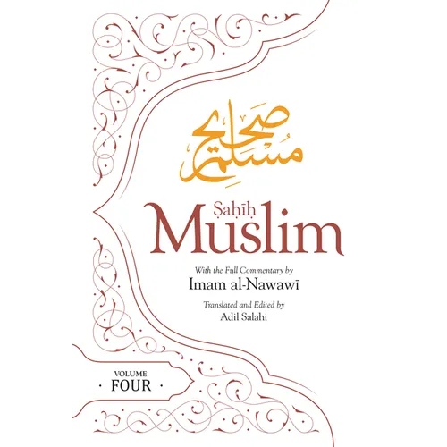 Sahih Muslim (Volume 4): With the Full Commentary by Imam Nawawi