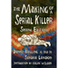 The Making of a Serial Killer: Second Edition