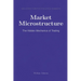 Market Microstructure: The Hidden Mechanics of Trading